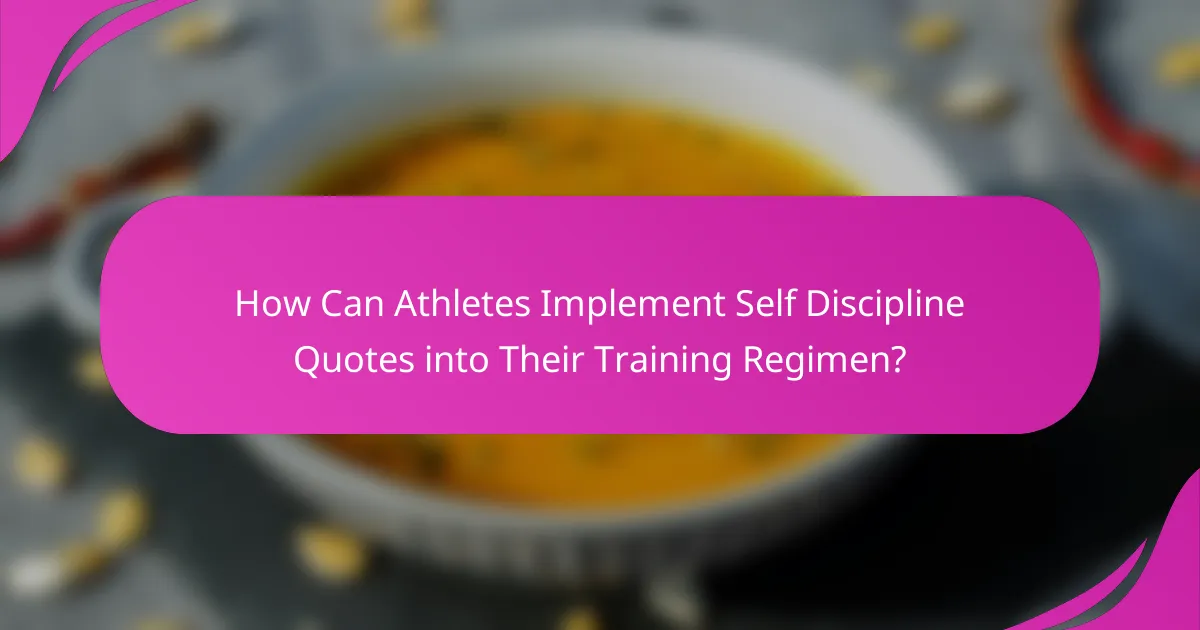 How Can Athletes Implement Self Discipline Quotes into Their Training Regimen?