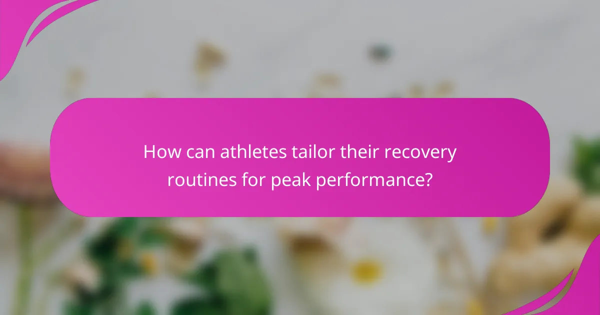 How can athletes tailor their recovery routines for peak performance?