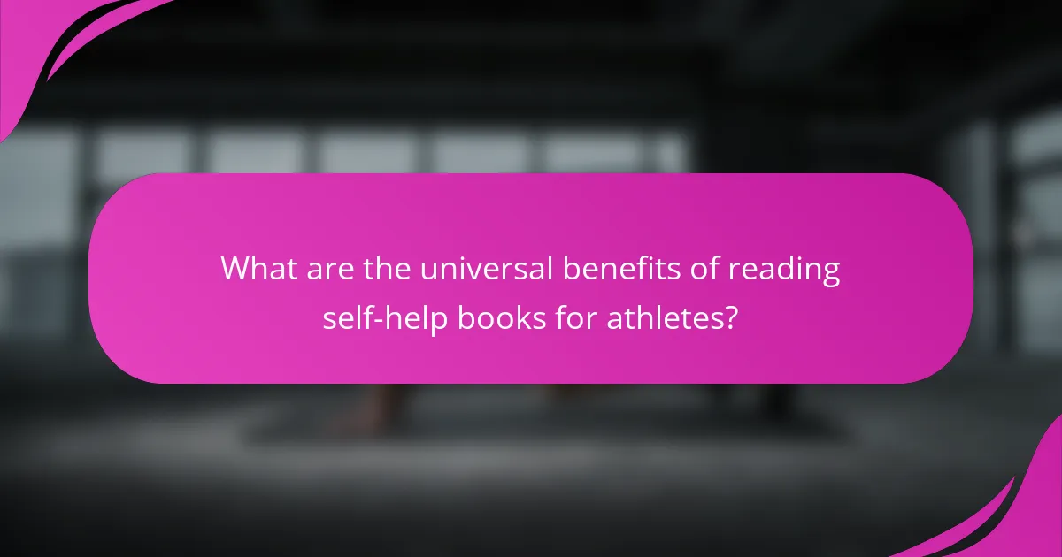 What are the universal benefits of reading self-help books for athletes?