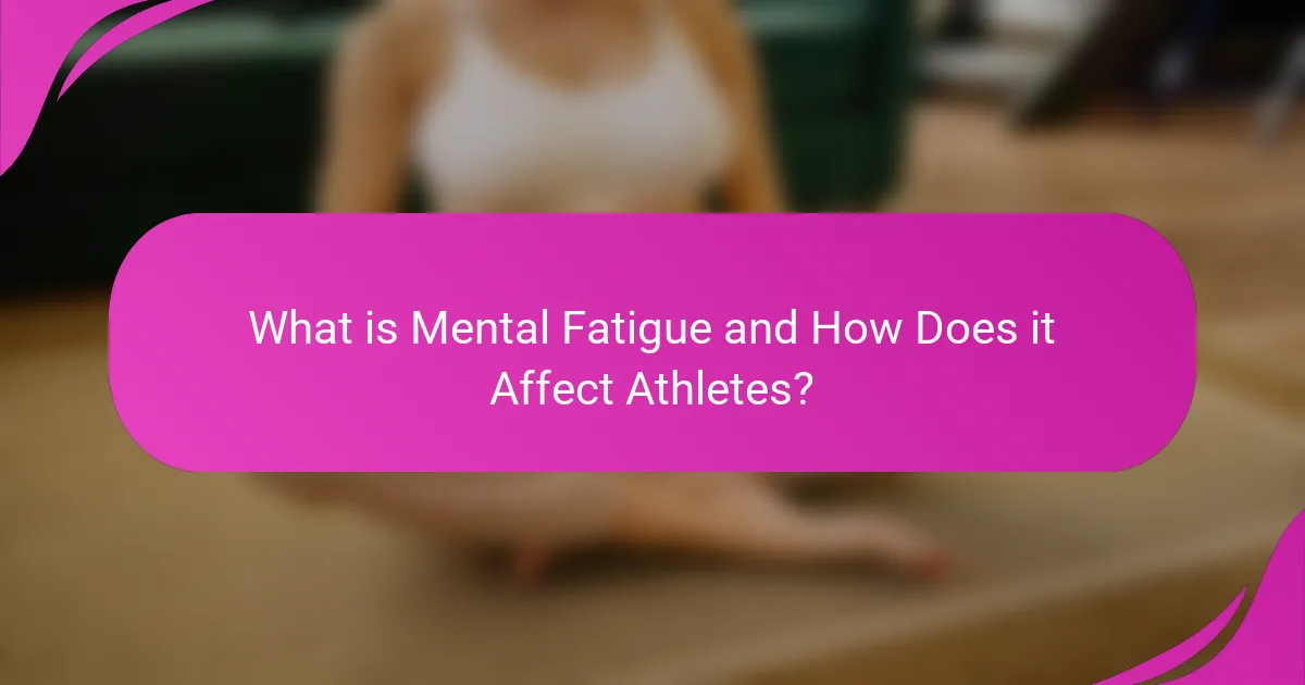 What is Mental Fatigue and How Does It Affect Athletes?