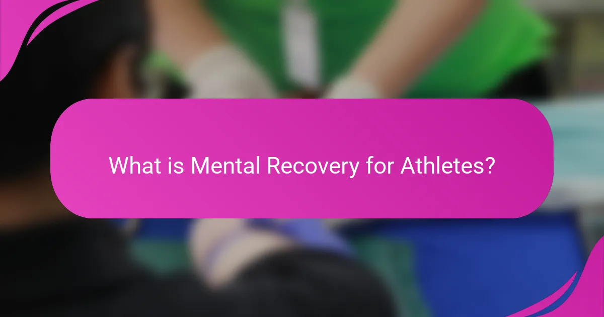 What is Mental Recovery for Athletes?