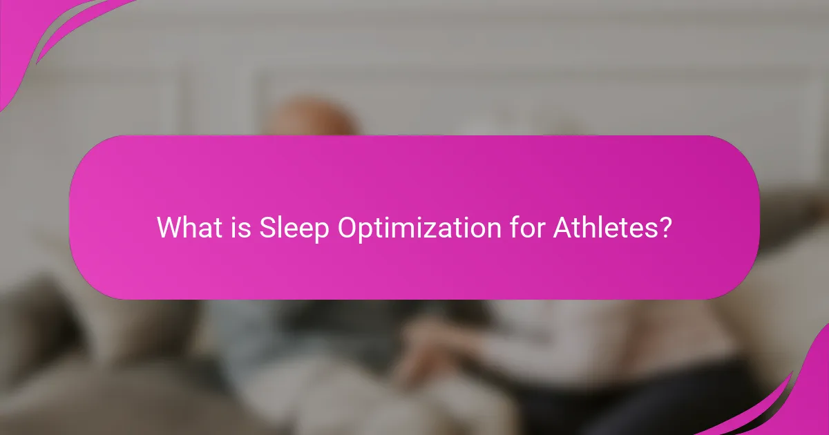 What is Sleep Optimization for Athletes?
