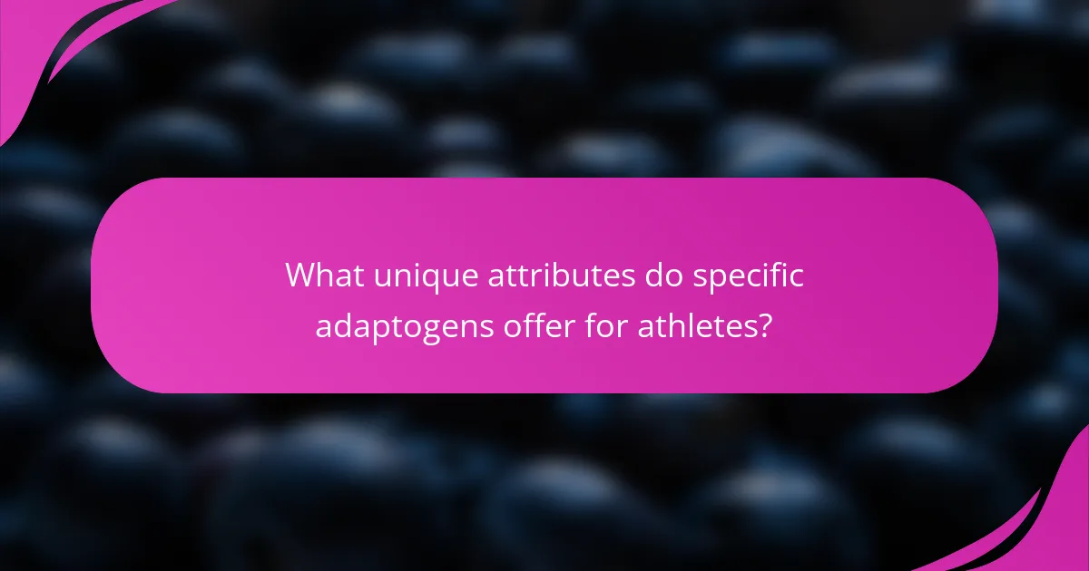 What unique attributes do specific adaptogens offer for athletes?