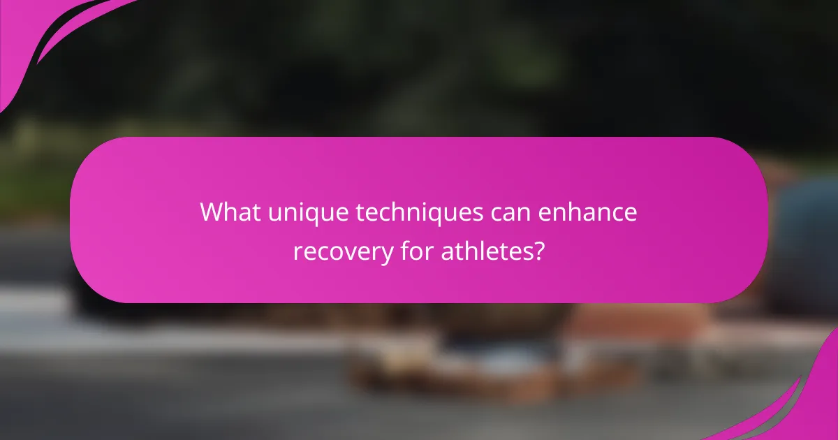 What unique techniques can enhance recovery for athletes?