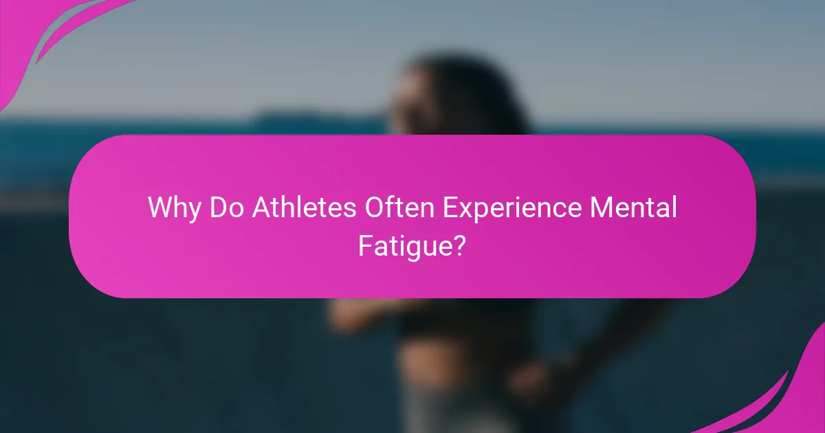 Why Do Athletes Often Experience Mental Fatigue?